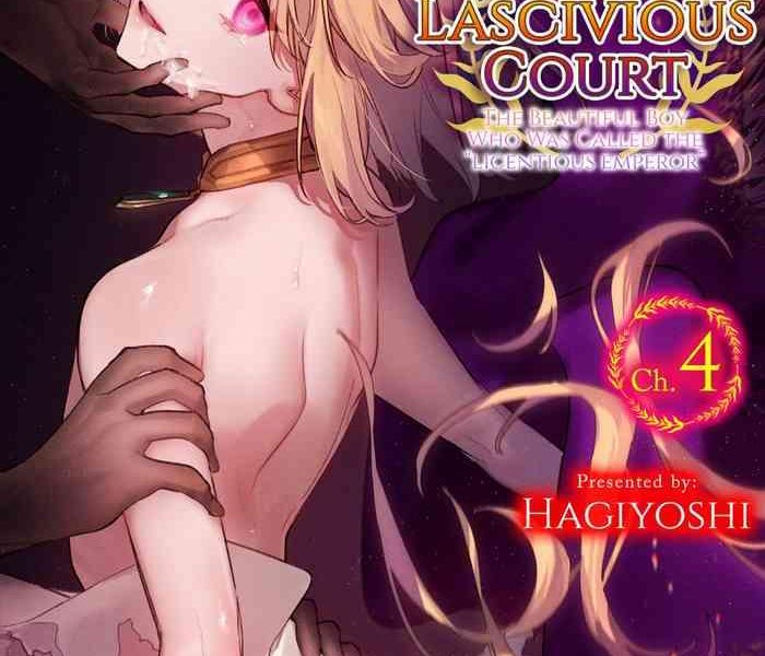 hagiyoshi intou kyuuteishi intei to yobareta bishounen ch 4 records of the lascivious court the beautiful boy who was called the licentious emperor ch 4 english black grimoires cover